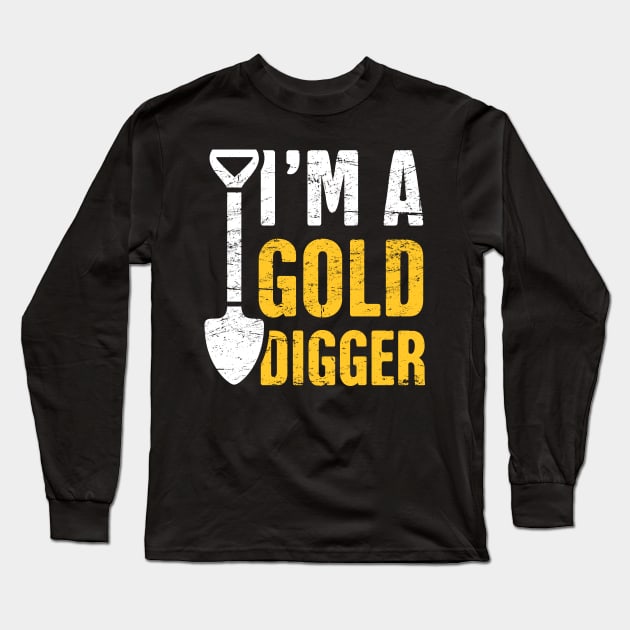 Gold Digger | Gold Panning & Gold Prospecting Long Sleeve T-Shirt by MeatMan